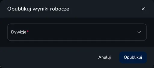 Okno Opublikuj wyniki robocze z wyborem dywizji i przyciskiem Opublikuj